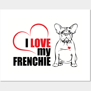 Cute French Bulldog I love my Frenchie dog lover Posters and Art